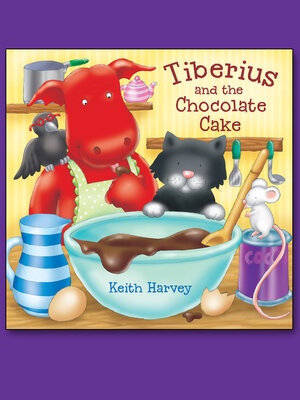 cover image of Tiberius and the Chocolate Cake